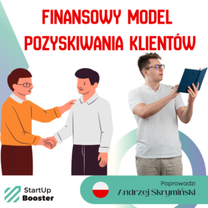 Finansowy model pozyskiwania klientów - 10.06.2026